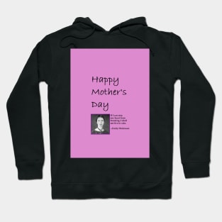 Mother's Day card, quote from Emily Dickinson Hoodie